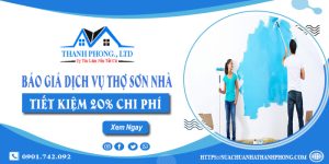 Báo giá dịch vụ thợ sơn nhà tại Hà Nội | Tiết kiệm 20% chi phí