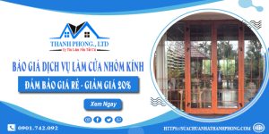 Báo giá dịch vụ làm cửa nhôm kính tại Hà Nội | Giảm giá 20%