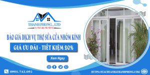 Báo giá dịch vụ sửa cửa nhôm kính tại Bình Tân tiết kiệm 20%