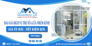 Báo giá dịch vụ sửa cửa nhôm kính tại Phú Nhuận tiết kiệm 20%