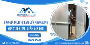 Báo giá dịch vụ làm cửa nhôm kính tại Thuận An | Giảm giá 20%