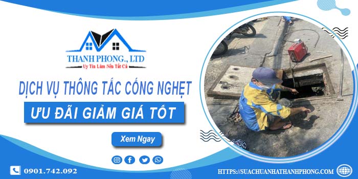 Báo giá dịch vụ thông tắc cống nghẹt tại Cà Mau | Ưu đãi 20%