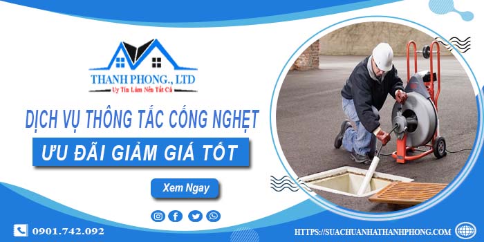 Báo giá dịch vụ thông tắc cống nghẹt tại Lâm Đồng | Ưu đãi 20%