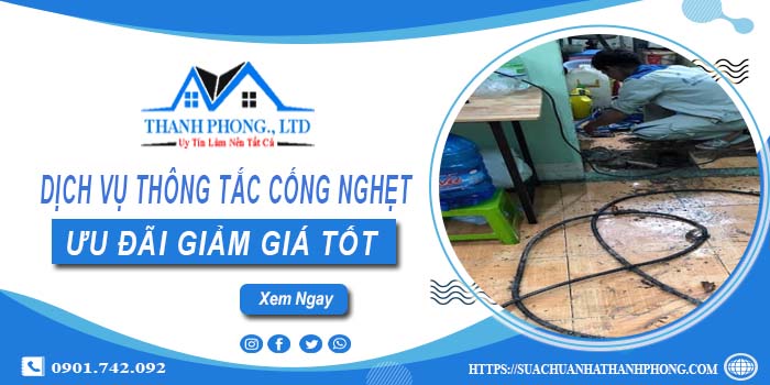 Báo giá dịch vụ thông tắc cống nghẹt tại Trà Vinh | Ưu đãi 20%