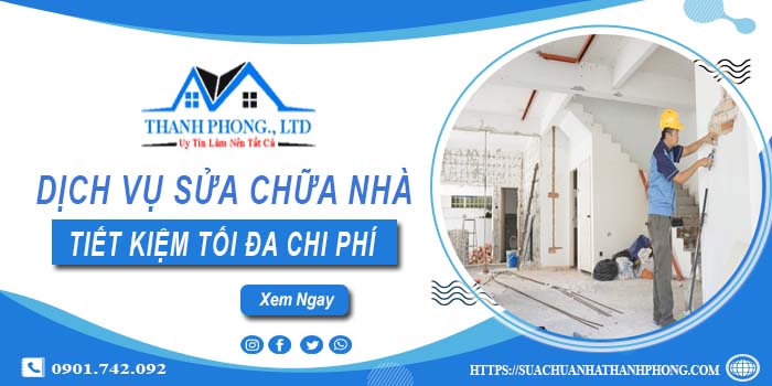 Dịch vụ sửa chữa nhà tại Bình Phước【Tiết Kiệm 20% chi phí】