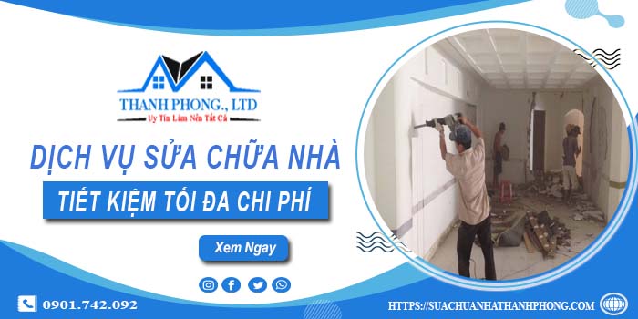 Dịch vụ sửa chữa nhà tại Tân Uyên -【Tiết Kiệm 20% chi phí】