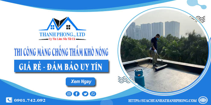 Báo giá thi công màng chống thấm khò nóng tại Bình Thuận