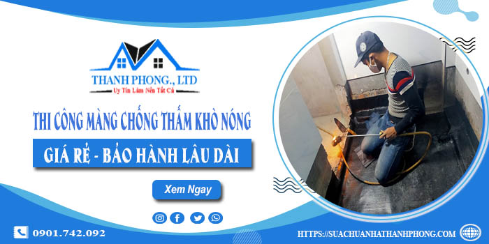 Báo giá thi công màng chống thấm khò nóng tại Hà Nội giá rẻ