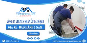 Công ty chuyên nhận ốp lát gạch tại Hà Nội - Bảo hành 5 năm