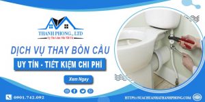 Báo giá thay bồn cầu tại Hà Nội【Ưu đãi giảm 10% chi phí】