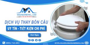 Báo giá thay bồn cầu tại Tây Ninh【Ưu đãi giảm 10% chi phí】