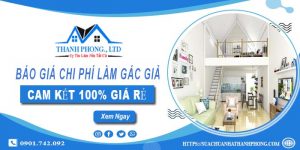 Báo giá chi phí làm gác giả tại Dĩ An【Cam kết 100% giá rẻ】