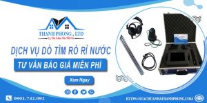 Dịch vụ dò tìm rò rỉ nước tại Long An | Tư vấn báo giá miễn phí