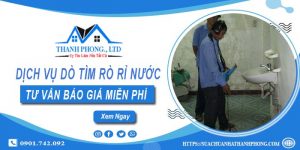 Dịch vụ dò tìm rò rỉ nước tại Long Khánh | Tư vấn báo giá miễn phí