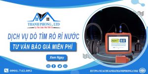 Dịch vụ dò tìm rò rỉ nước tại quận 10 | Tư vấn báo giá miễn phí