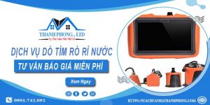 Dịch vụ dò tìm rò rỉ nước tại quận 12 | Tư vấn báo giá miễn phí