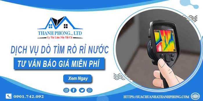 Dịch vụ dò tìm rò rỉ nước tại quận 6 | Tư vấn báo giá miễn phí