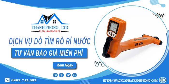 Dịch vụ dò tìm rò rỉ nước tại quận 8 | Tư vấn báo giá miễn phí