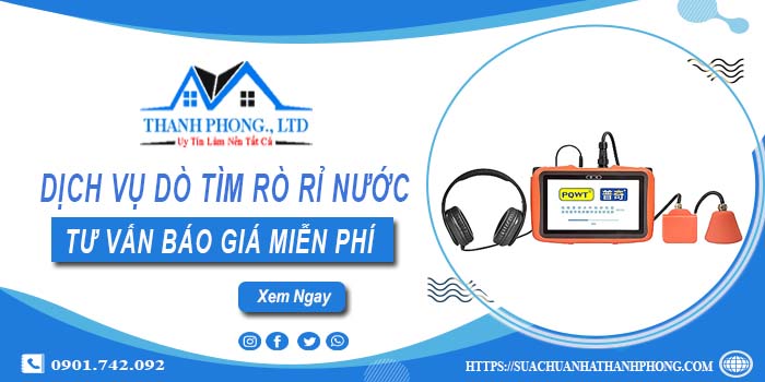 Dịch vụ dò tìm rò rỉ nước tại Tp Dĩ An | Tư vấn báo giá miễn phí