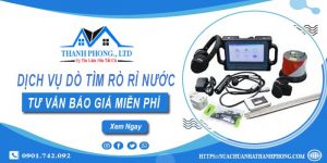 Dịch vụ dò tìm rò rỉ nước tại Vũng Tàu | Tư vấn báo giá miễn phí