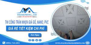 Thi công trần nhựa giả gỗ, Nano, Pvc tại quận 11 - Ưu đãi 10%