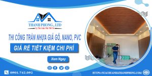 Thi công trần nhựa giả gỗ, Nano, Pvc tại quận 8 - Ưu đãi 10%