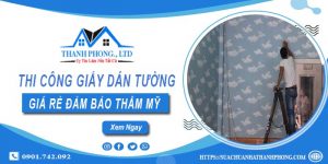 Giá thi công giấy dán tường tại Phú Nhuận【Tiết kiệm 10%】