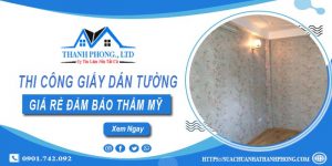 Báo giá thi công giấy dán tường tại Quận 11【Tiết kiệm 10%】