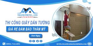 Báo giá thi công giấy dán tường tại Quận 12【Tiết kiệm 10%】