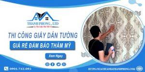 Báo giá thi công giấy dán tường tại Quận 4【Tiết kiệm 10%】