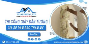 Báo giá thi công giấy dán tường tại Tân Bình【Tiết kiệm 10%】