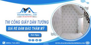 Báo giá thi công giấy dán tường tại Tp Dĩ An【Tiết kiệm 10%】