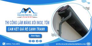 Thi công máng xối Inox, Tôn tại Tp Biên Hoà【Cam kết giá rẻ】