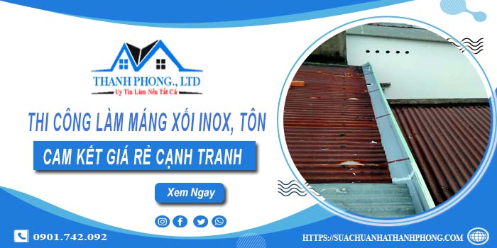 Thi công làm máng xối Inox, Tôn tại Vũng Tàu【Cam kết giá rẻ】