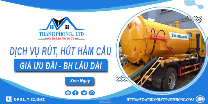 Bảng giá dịch vụ rút, hút hầm cầu tại Bà Rịa -【Chỉ từ 299K】