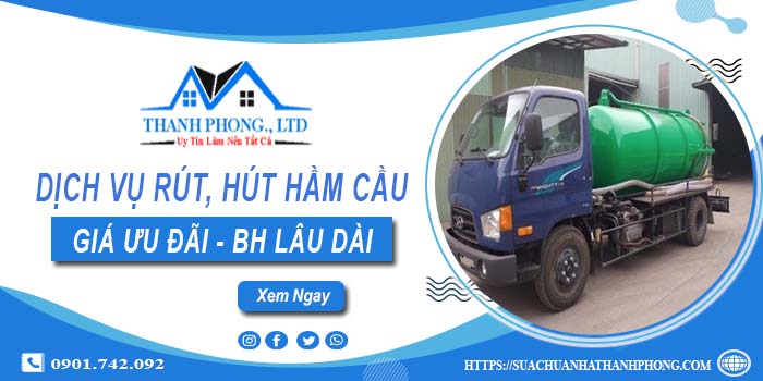 Bảng giá dịch vụ rút, hút hầm cầu tại Bắc Ninh -【Chỉ từ 299K】