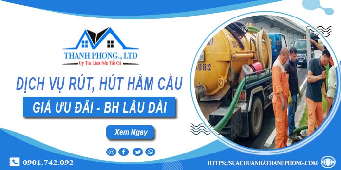 Bảng giá dịch vụ rút, hút hầm cầu tại Cà Mau -【Chỉ từ 299K】