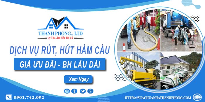 Bảng giá dịch vụ rút, hút hầm cầu tại Cẩm Phả -【Chỉ từ 299K】