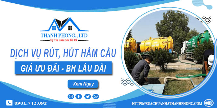 Bảng giá dịch vụ rút, hút hầm cầu tại Cao Lãnh -【Chỉ từ 299K】