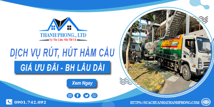 Bảng giá dịch vụ rút, hút hầm cầu tại Cầu Giấy -【Chỉ từ 299K】