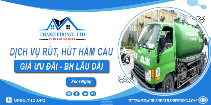 Bảng giá dịch vụ rút, hút hầm cầu tại Đà Nẵng -【Chỉ từ 299K】