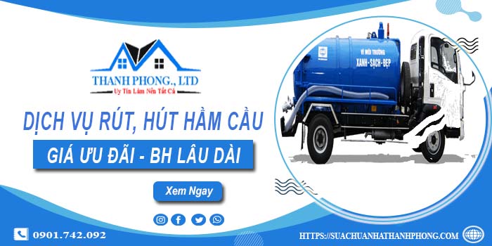 Bảng giá dịch vụ rút, hút hầm cầu tại Đan Phượng -【Chỉ từ 299K】