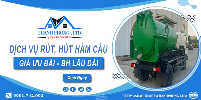 Bảng giá dịch vụ rút, hút hầm cầu tại Hà Đông -【Chỉ từ 299K】