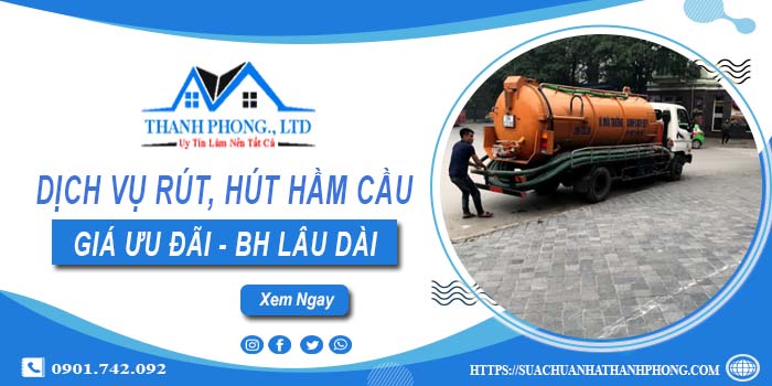 Bảng giá dịch vụ rút, hút hầm cầu tại Hải Phòng -【Chỉ từ 299K】