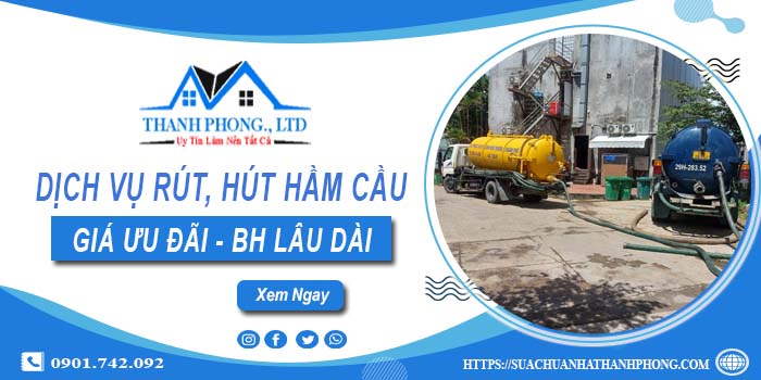 Bảng giá dịch vụ rút, hút hầm cầu tại Long Biên -【Chỉ từ 299K】