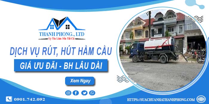 Bảng giá dịch vụ rút, hút hầm cầu tại Nha Trang -【Chỉ từ 299K】