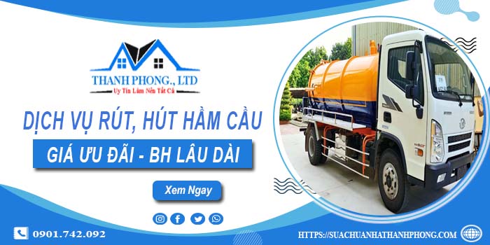 Bảng giá dịch vụ rút, hút hầm cầu tại Ninh Thuận -【Chỉ từ 299K】