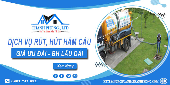 Bảng giá dịch vụ rút, hút hầm cầu tại Phú Nhuận -【Chỉ từ 299K】