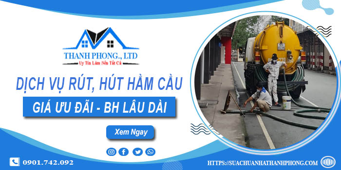 Bảng giá dịch vụ rút, hút hầm cầu tại Quận 8 -【Chỉ từ 299K】