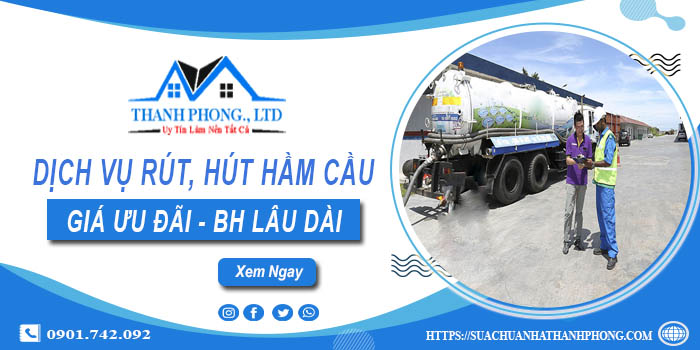 Bảng giá dịch vụ rút, hút hầm cầu tại Tân Bình -【Chỉ từ 299K】